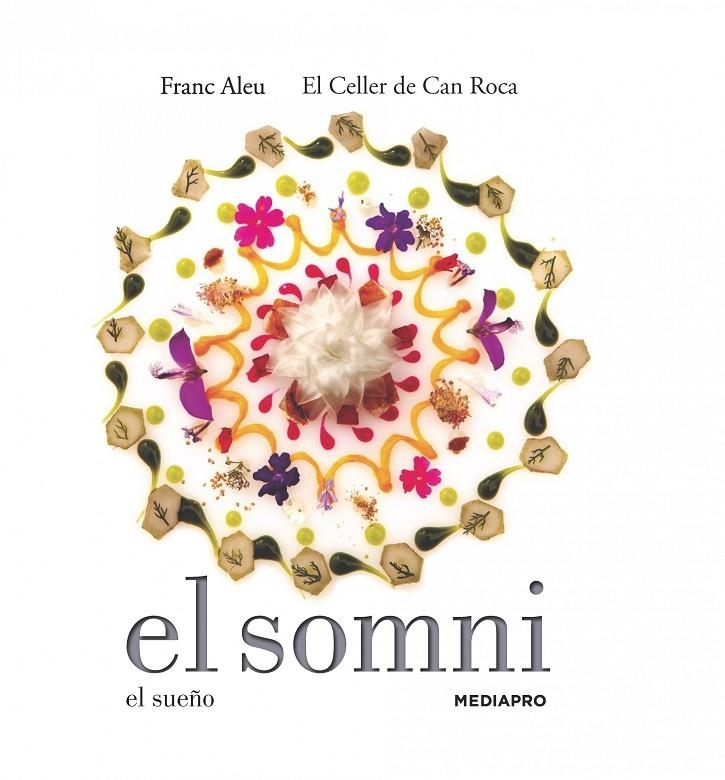 EL SOMNI. El sueño | 9788415888680 | El Celler de Can Roca/Franc Aleu | Llibres.cat | Llibreria online en català | La Impossible Llibreters Barcelona