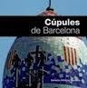 Cúpules de Barcelona | 9788496645202 | Llibres.cat | Llibreria online en català | La Impossible Llibreters Barcelona
