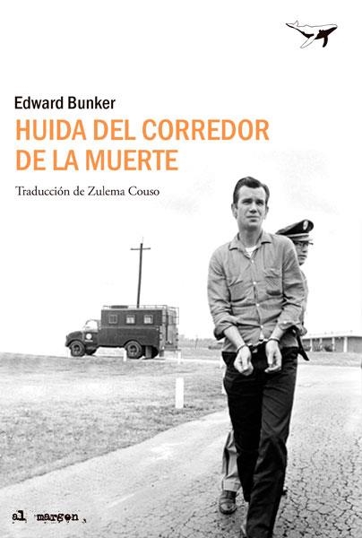 Huida del corredor de la muerte | 9788494236723 | Bunker, Edward | Llibres.cat | Llibreria online en català | La Impossible Llibreters Barcelona