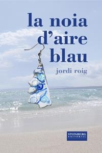 La noia d'aire blau | 9788493950613 | Roig, Jordi | Llibres.cat | Llibreria online en català | La Impossible Llibreters Barcelona