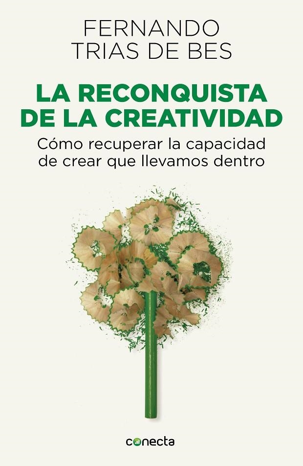 La reconquista de la creatividad | 9788415431589 | TRIAS DE BES,FERNANDO | Llibres.cat | Llibreria online en català | La Impossible Llibreters Barcelona