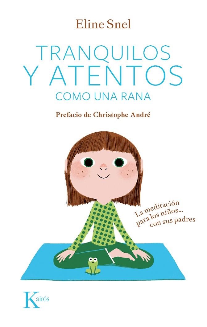 Tranquilos y atentos como una rana | 9788499882420 | Snel, Eline | Llibres.cat | Llibreria online en català | La Impossible Llibreters Barcelona