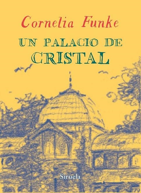 Un palacio de cristal | 9788416120406 | Funke, Cornelia | Llibres.cat | Llibreria online en català | La Impossible Llibreters Barcelona