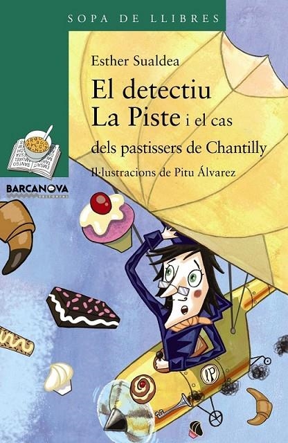 El detectiu La Piste i el cas dels pastissers de Chantilly | 9788448933128 | Sualdea, Esther | Llibres.cat | Llibreria online en català | La Impossible Llibreters Barcelona