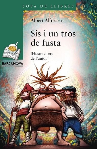 Sis i un tros de fusta | 9788448933456 | Alforcea, Albert | Llibres.cat | Llibreria online en català | La Impossible Llibreters Barcelona