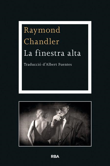 La finestra alta | 9788482646947 | CHANDLER , RAYMOND | Llibres.cat | Llibreria online en català | La Impossible Llibreters Barcelona