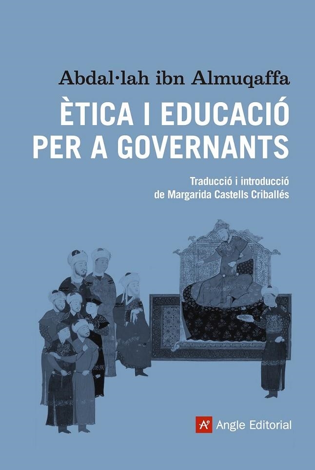 Ètica i educació per a governants | 9788416139064 | ibn Almuqaffa, Abdal·lah | Llibres.cat | Llibreria online en català | La Impossible Llibreters Barcelona