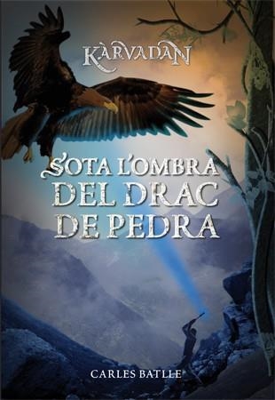 Sota l'ombra del Drac de Pedra | 9788424651879 | Carles Batlle | Llibres.cat | Llibreria online en català | La Impossible Llibreters Barcelona