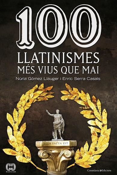 100 llatinismes | 9788490342299 | Gómez Llauger, Núria/Serra Casals, Enric | Llibres.cat | Llibreria online en català | La Impossible Llibreters Barcelona