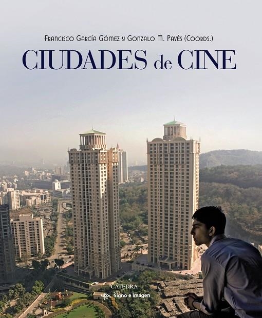 Ciudades de cine | 9788437632889 | García Gómez, Francisco/Pavés, Gonzalo M. | Llibres.cat | Llibreria online en català | La Impossible Llibreters Barcelona