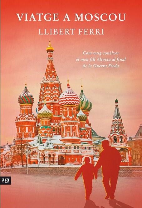 Viatge a Moscou | 9788415642749 | Ferri i Mateo, Llibert | Llibres.cat | Llibreria online en català | La Impossible Llibreters Barcelona