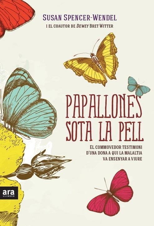 Papallones sota la pell | 9788415642503 | Spencer-Wendel, Susan / Writter, Bret | Llibres.cat | Llibreria online en català | La Impossible Llibreters Barcelona