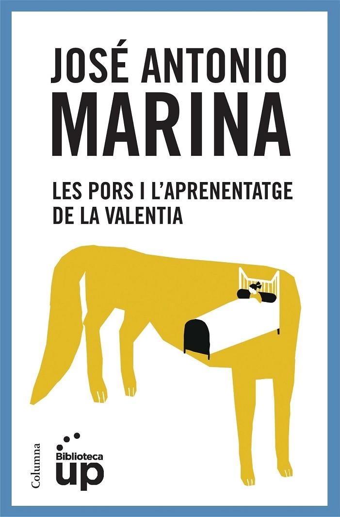 Les pors i l'aprenentatge de la valentia | 9788466418782 | Marina, José Antonio | Llibres.cat | Llibreria online en català | La Impossible Llibreters Barcelona