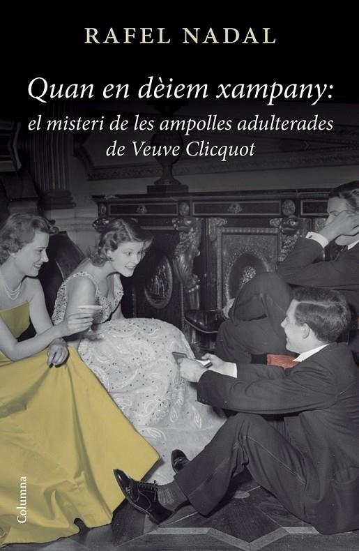 El misteri de les ampolles adulterades de Veuve Clicquot | 9788466418737 | Nadal, Rafel | Llibres.cat | Llibreria online en català | La Impossible Llibreters Barcelona