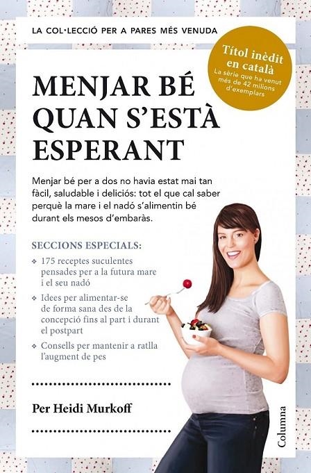 Menjar bé quan s'està esperant | 9788466418140 | Murkoff, Heidi | Llibres.cat | Llibreria online en català | La Impossible Llibreters Barcelona