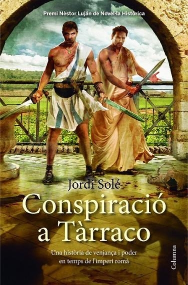 Conspiració a Tàrraco | 9788466418218 | Solé, Jordi | Llibres.cat | Llibreria online en català | La Impossible Llibreters Barcelona