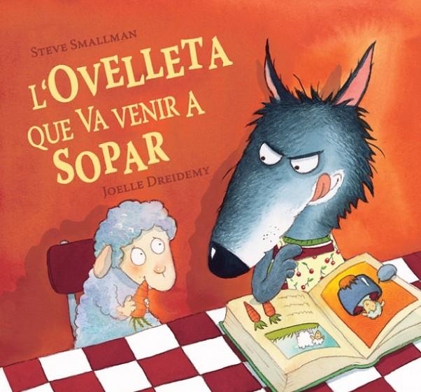 L'ovelleta que va venir a sopar (L'ovelleta que va venir a sopar) | 9788448840754 | Smallman, Steve / Dreidemy, Joëlle | Llibres.cat | Llibreria online en català | La Impossible Llibreters Barcelona