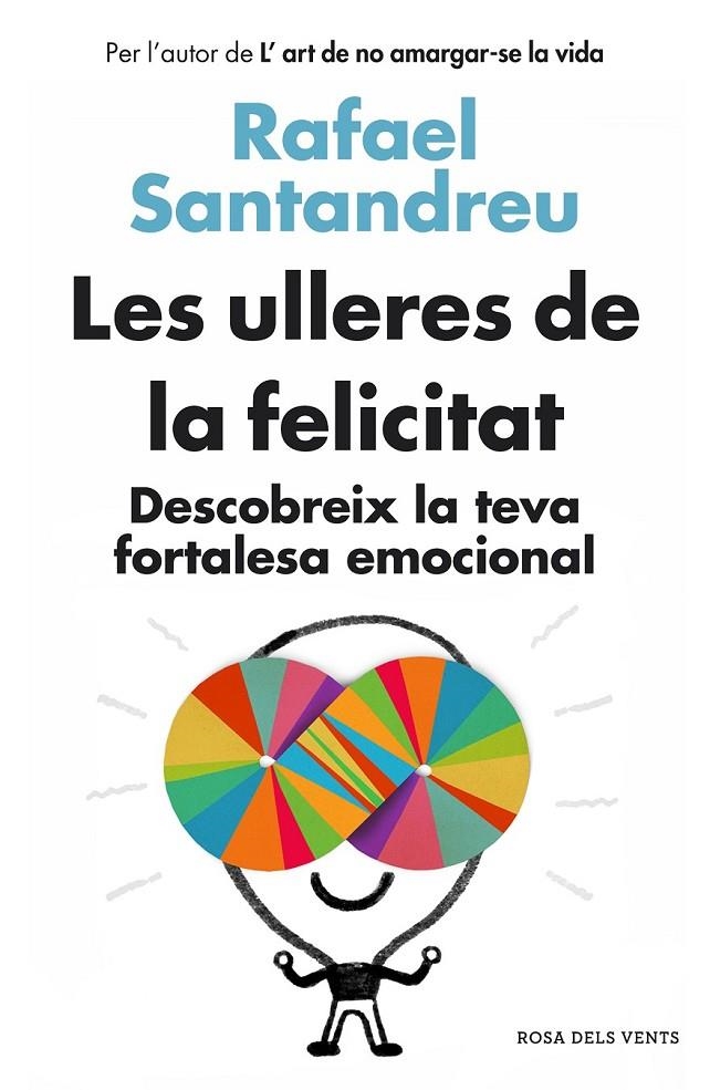 Les ulleres de la felicitat | 9788415961215 | Santandreu, Rafael | Llibres.cat | Llibreria online en català | La Impossible Llibreters Barcelona