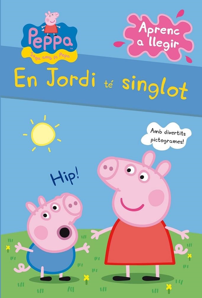 Peppa Pig. Lectoescriptura - Aprenc a llegir. En Jordi té singlot | 9788448839307 | Hasbro / Eone | Llibres.cat | Llibreria online en català | La Impossible Llibreters Barcelona