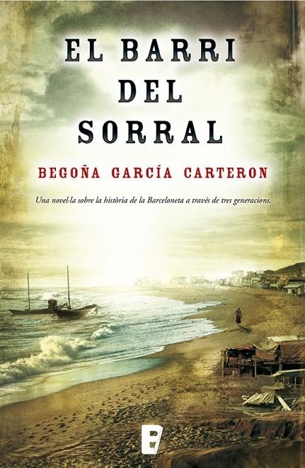 El barri del sorral | 9788490196724 | García Carteron, Begoña | Llibres.cat | Llibreria online en català | La Impossible Llibreters Barcelona