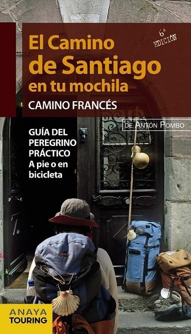 El Camino de Santiago en tu mochila. Camino Francés | 9788499356365 | Pombo Rodríguez, Antón | Llibres.cat | Llibreria online en català | La Impossible Llibreters Barcelona