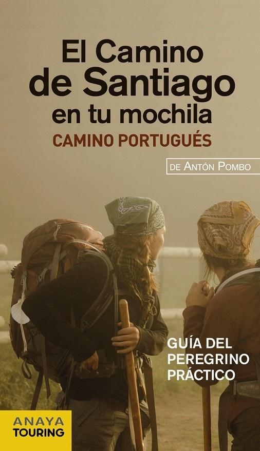 El Camino de Santiago en tu mochila. Camino Portugués | 9788499354200 | Pombo Rodríguez, Antón | Llibres.cat | Llibreria online en català | La Impossible Llibreters Barcelona