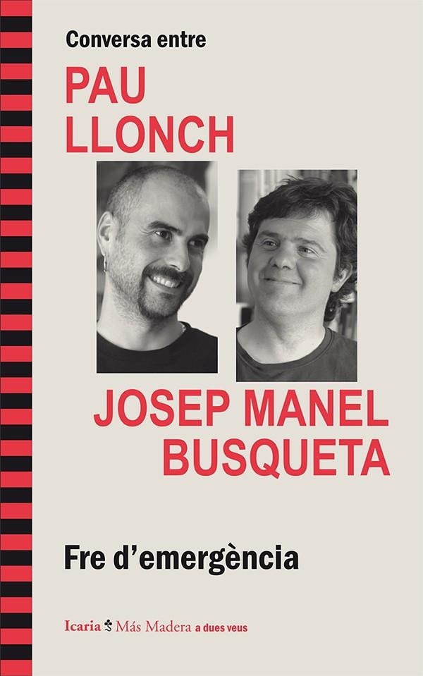 Conversa entre PAU LLONCH i JOSEP MANEL BUSQUETA. Fre d'emergència | 9788498886061 | Llonch i Méndez, Pau/Busqueta Franco, Josep Manel | Llibres.cat | Llibreria online en català | La Impossible Llibreters Barcelona