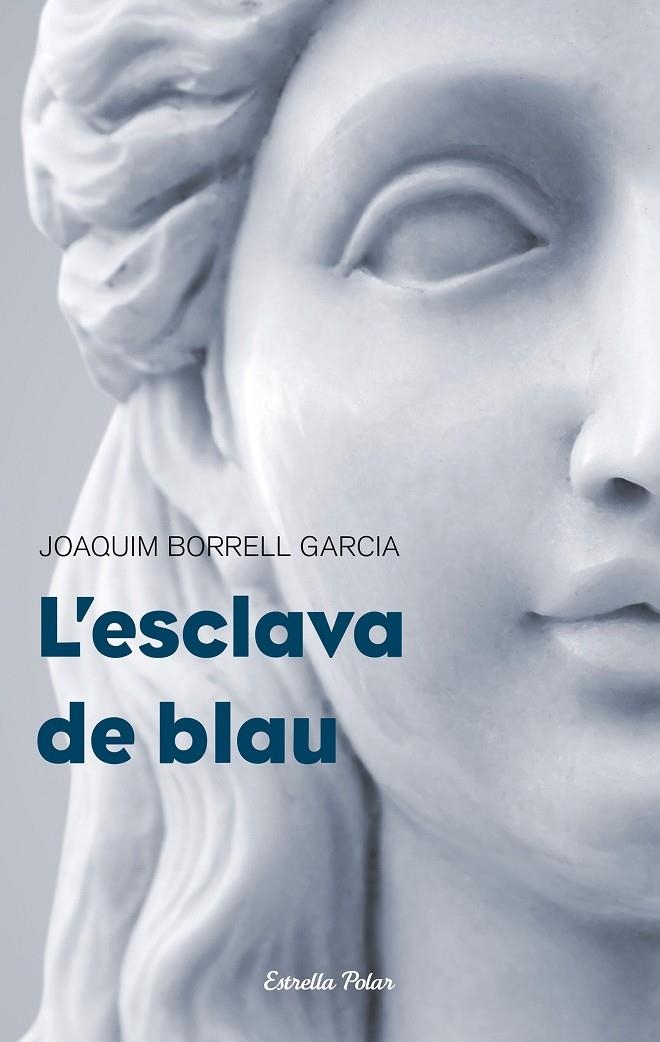 L'esclava de blau | 9788499320373 | Borrell Garcia, Joaquim | Llibres.cat | Llibreria online en català | La Impossible Llibreters Barcelona