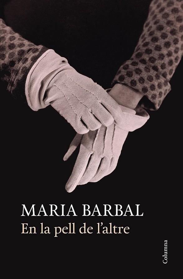 En la pell de l'altre | 9788466418959 | Barbal, Maria | Llibres.cat | Llibreria online en català | La Impossible Llibreters Barcelona