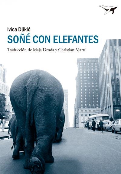 Soñé con elefantes | 9788494062711 | Djikic, Ivika | Llibres.cat | Llibreria online en català | La Impossible Llibreters Barcelona