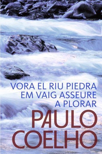 Vora el riu Piedra em vaig asseure a plorar | 9788475885278 | Coelho, Paulo | Llibres.cat | Llibreria online en català | La Impossible Llibreters Barcelona