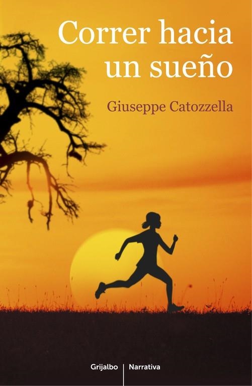 Correr hacia un sueño | 9788425352225 | CATOZZELLA,GIUSEPPE | Llibres.cat | Llibreria online en català | La Impossible Llibreters Barcelona