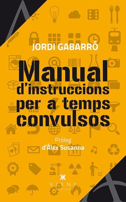 Manual d'instruccions per a temps convulsos | 9788483307984 | Gabarró Serra, Jordi | Llibres.cat | Llibreria online en català | La Impossible Llibreters Barcelona