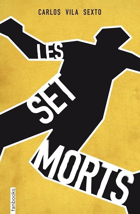 Les set morts | 9788415745907 | Vila Sexto, Carlos | Llibres.cat | Llibreria online en català | La Impossible Llibreters Barcelona