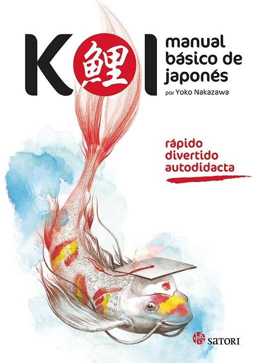 Koi. Manual básico de japonés | 9788494239014 | Nakazawa, Yoko | Llibres.cat | Llibreria online en català | La Impossible Llibreters Barcelona