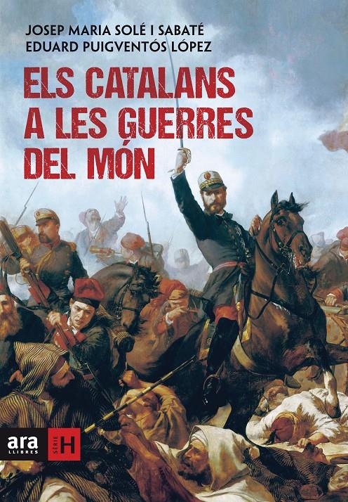 Els catalans a les guerres del món | 9788415642862 | Puigventós i López, Eduard / Solé i Sabaté, Josep Maria | Llibres.cat | Llibreria online en català | La Impossible Llibreters Barcelona