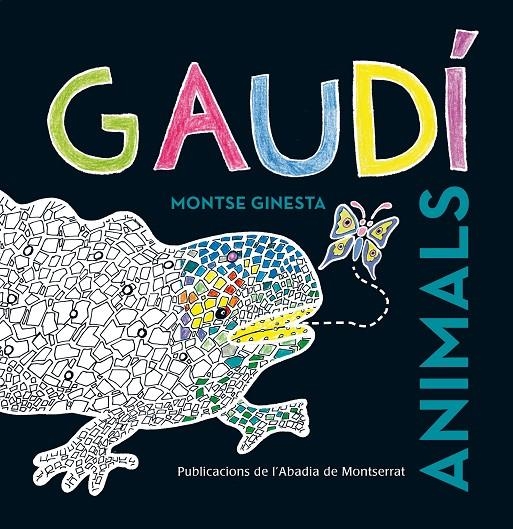 GAUDÍ. ANIMALS | 9788498836981 | Ginesta Clavell, Montserrat | Llibres.cat | Llibreria online en català | La Impossible Llibreters Barcelona