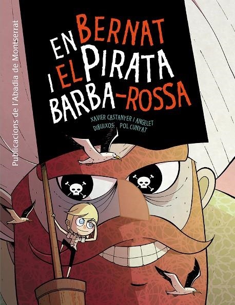 EN BERNAT I EL PIRATA BARBA-ROSSA | 9788498836998 | Castanyet, Xavier | Llibres.cat | Llibreria online en català | La Impossible Llibreters Barcelona