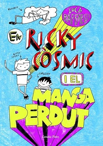 En Ricky Còsmic i el manga perdut | 9788490573952 | Luca Raffaelli | Llibres.cat | Llibreria online en català | La Impossible Llibreters Barcelona