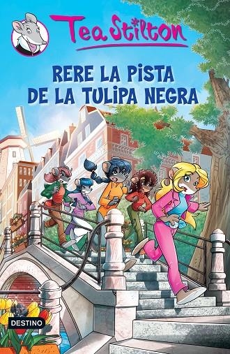 18. Rere la pista de la tulipa negra | 9788490573693 | Tea Stilton | Llibres.cat | Llibreria online en català | La Impossible Llibreters Barcelona