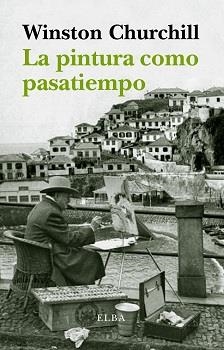 La pintura como pasatiempo | 9788494226663 | Churchill, Winston | Llibres.cat | Llibreria online en català | La Impossible Llibreters Barcelona