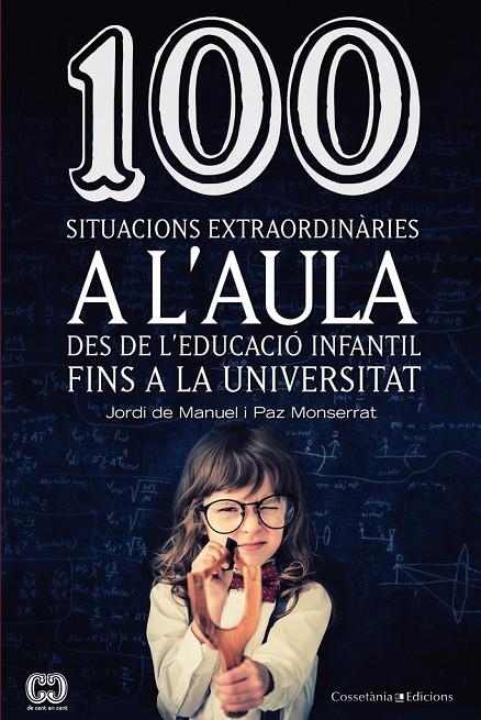 100 situacions extraordinàries a l'aula | 9788490342459 | de Manuel, Jordi/ Montserrat Revillo, Paz | Llibres.cat | Llibreria online en català | La Impossible Llibreters Barcelona