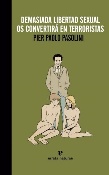 Demasiada libertad sexual os convertirá en terroristas | 9788415217688 | Pasolini, Pier Paolo | Llibres.cat | Llibreria online en català | La Impossible Llibreters Barcelona