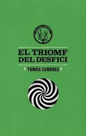 El triomf del desfici | 9788494188879 | Cendres, Tomas | Llibres.cat | Llibreria online en català | La Impossible Llibreters Barcelona