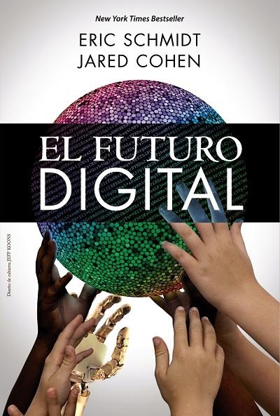 El futuro digital | 9788441535848 | Schmidt, Eric/Cohen, Jared | Llibres.cat | Llibreria online en català | La Impossible Llibreters Barcelona