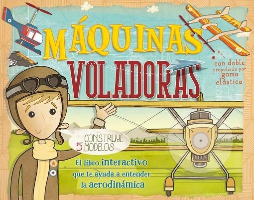 Maquinas voladoras. Construye 5 modelos | 9788468312934 | Arnold, Nick/nacionalidad: britanica | Llibres.cat | Llibreria online en català | La Impossible Llibreters Barcelona