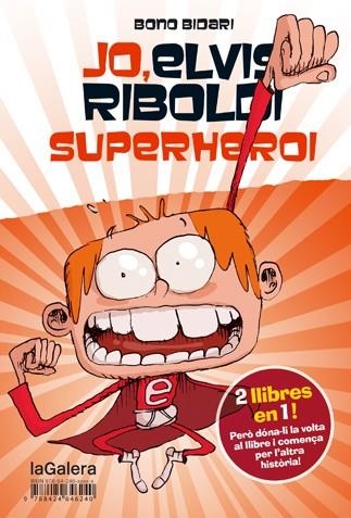 Jo, Elvis Riboldi, superheroi / Jo, Elvis Riboldi, i Emma superstar | 9788424647872 | Bidari, Bono | Llibres.cat | Llibreria online en català | La Impossible Llibreters Barcelona