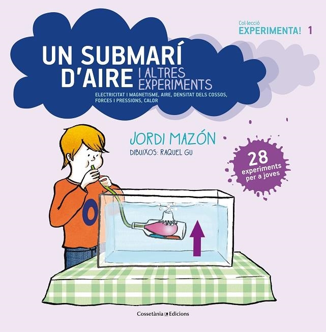 Un submarí d'aire i altres experiments | 9788490342619 | Mazón, Jordi | Llibres.cat | Llibreria online en català | La Impossible Llibreters Barcelona