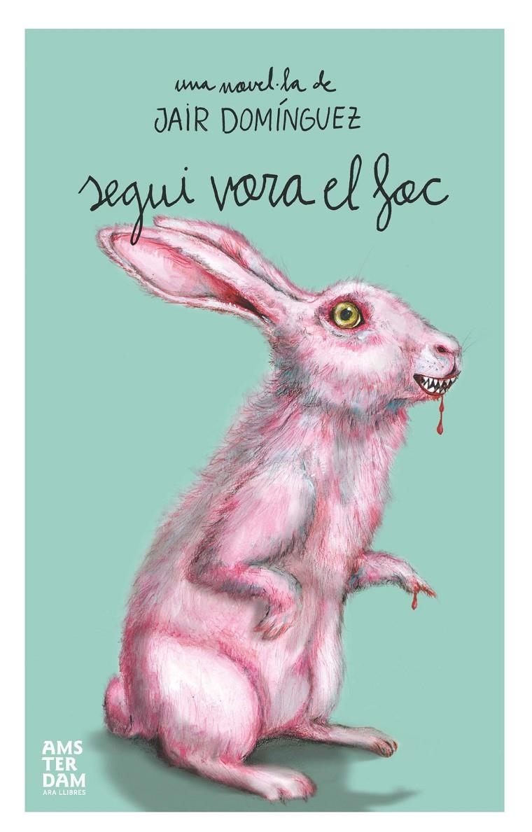 Segui vora el foc | 9788415645528 | Domínguez Torregrossa, Jair | Llibres.cat | Llibreria online en català | La Impossible Llibreters Barcelona