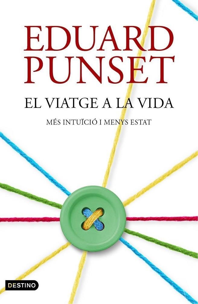 El viatge a la vida | 9788497102506 |  Punset, Eduard | Llibres.cat | Llibreria online en català | La Impossible Llibreters Barcelona